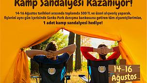 YAZ HEDİYESİ KAMP SANDALYENİZ SANKO PARK’TAN