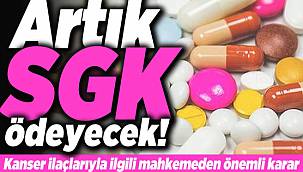 Kanser ilaçlarıyla ilgili mahkemeden önemli karar!..