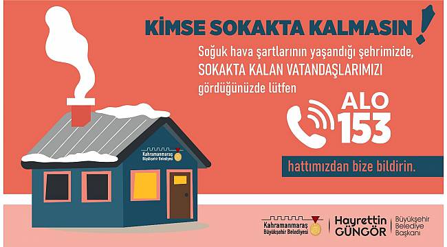 KİMSE SOKAKTA KALMASIN!