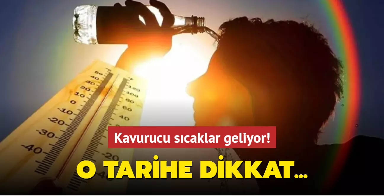 3 haftalık mevsimsel kayma yaşandı: Kavurucu sıcaklar geç gelecek...!