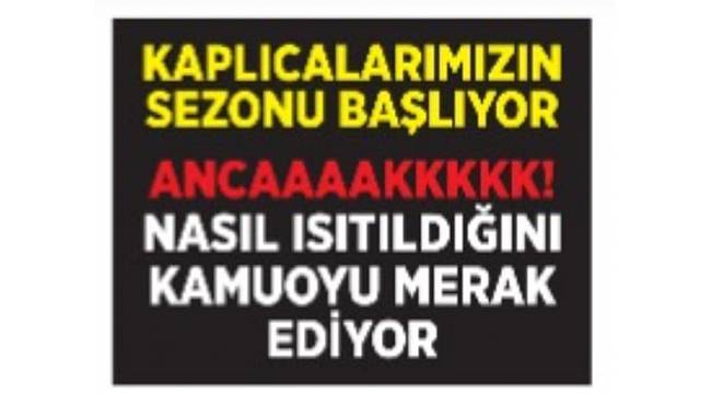 KAPLICALARIMIZIN SEZONU BAŞLIYOR.