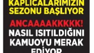 KAPLICALARIMIZIN SEZONU BAŞLIYOR.