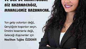 Kahramanmaraş Baçelievler Evler Mahallesi Muhtar Adayı Neslihan Tuğba Özdemir :Biz Kazanacağız Mahallemiz Kazanacak!