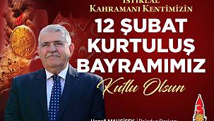 Başkan Mahçiçek; 12 Şubat, Hürriyet ve Kahramanlığın Destanıdır!