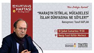 Yazar Kaplan, Maraş'ın İstiklal Mücadelesini Anlatacak!