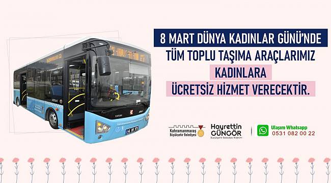 Büyükşehir'den 8 Mart'ta Kadınlara Ücretsiz Toplu Taşıma Hizmeti