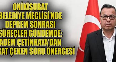 MECLİS ÜYESİ ÇETİNKAYA'DAN DİKKAT ÇEKEN SORU ÖNERGESİ