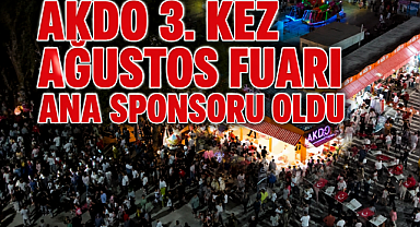 AKDO 3. KEZ AĞUSTOS FUARI ANA SPONSORU OLDU