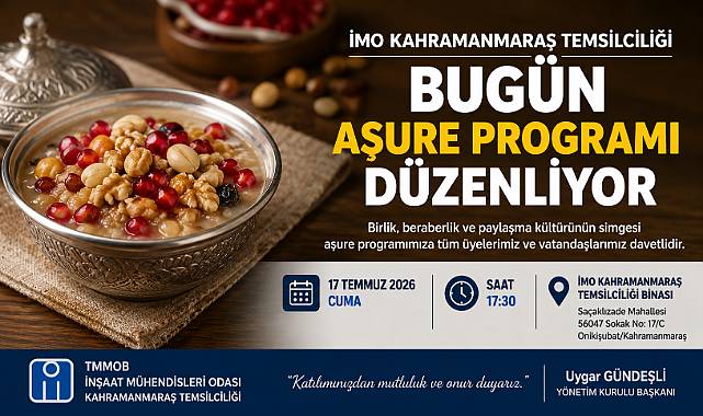 İMO KAHRAMANMARAŞ TEMSİLCİLİĞİ BUGÜN AŞURE PROGRAMI DÜZENLİYOR