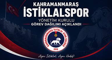 KAHRAMANMARAŞ İSTİKLALSPOR'DA YÖNETİM KURULU GÖREV DAĞILIMI AÇIKLANDI