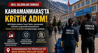 Kahramanmaraş'taki Okullara Güvenlik Personeli Müjdesi