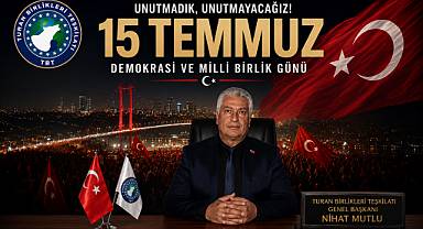 TURAN BİRLİKLERİ TEŞKİLATI'NDAN 15 TEMMUZ MESAJI: