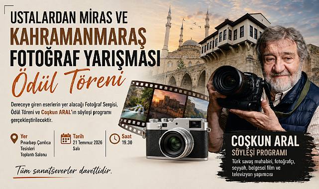 USTALARDAN MİRAS VE KAHRAMANMARAŞ FOTOĞRAF YARIŞMASINDA ÖDÜLLER SAHİPLERİNİ BULUYOR