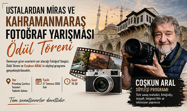 USTALARDAN MİRAS VE KAHRAMANMARAŞ FOTOĞRAF YARIŞMASINDA ÖDÜLLER SAHİPLERİNİ BULUYOR