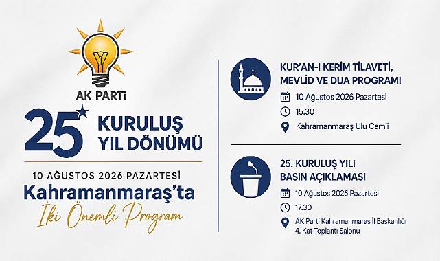 AK Parti Kahramanmaraş’ta 25. Yıl Programı Düzenleyecek