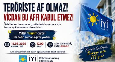 İYİ Parti Kahramanmaraş’tan “Teröriste Af Olmaz” Tepkisi