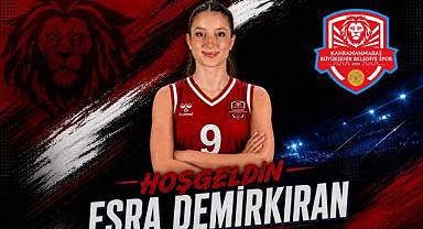 Kahramanmaraş BŞB, Esra Demirkıran’ı kadrosuna kattı