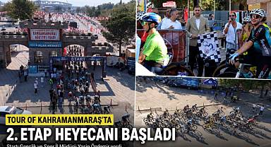 Tour of Kahramanmaraş'ta 2. Etap Heyecanı Başladı