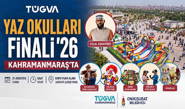 TÜGVA Yaz Okulları Finali Kahramanmaraş’ta Gerçekleştirilecek