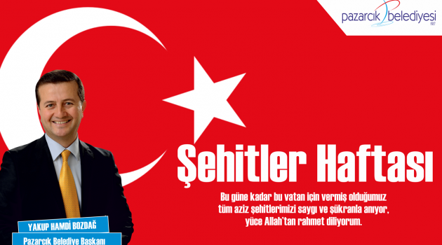 BAŞKAN BOZDAĞ’DAN 14 NİSAN ŞEHİTLER HAFTASI MESAJI