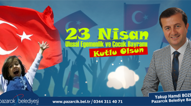 BAŞKAN BOZDAĞ’DAN 23 NİSAN MESAJI