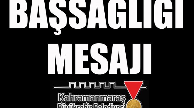 BAŞKAN GÜNGÖR’DEN BAŞSAĞLIĞI MESAJ