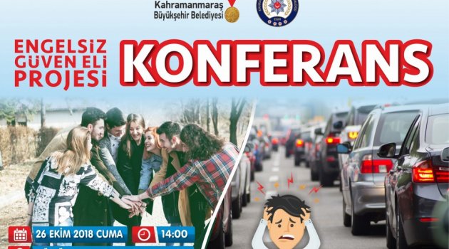 BÜYÜKŞEHİR’DEN ‘ENGELSİZ GÜVEN ELİ PROJESİ’ KONFERANSI