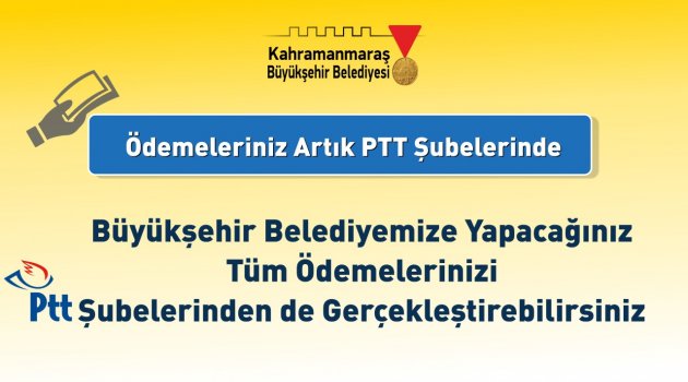 BÜYÜKŞEHİR’E ÖDEMELER PTT İLE DE YAPILIYOR..