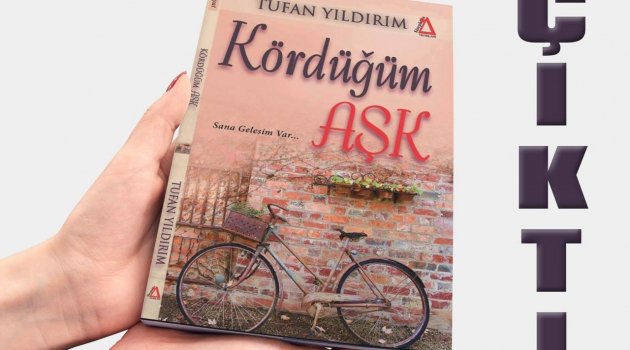 "KÖRDÜĞÜM AŞK" ŞİİR KİTABI ÇIKTI